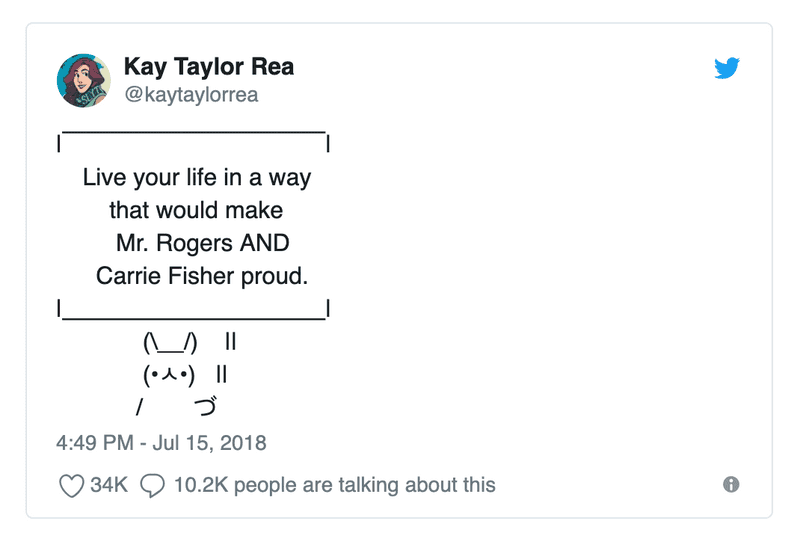 Tweet using the sign bunny meme, saying: 'Live your life in a way that would make Mr. Rogers AND Carrie Fisher proud.'